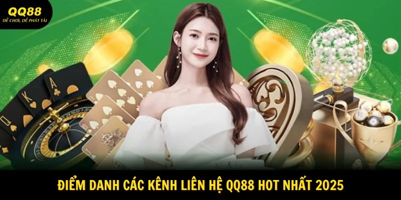 Liên Hệ QQ88 - Các Phương Thức Chat Mới Nhất 3 diem-danh-cac-kenh-lien-he-qq88-hot-nhat-2025